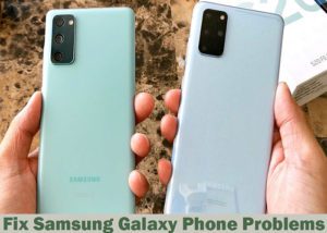Samsung Galaxy Phone Problems